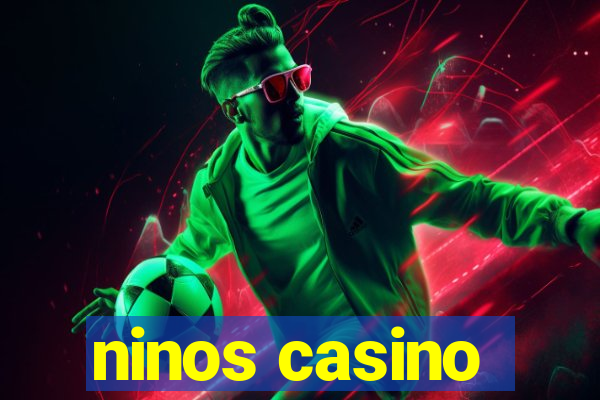 ninos casino